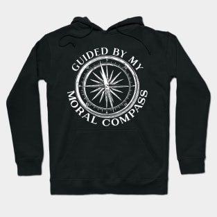 Guided By My Moral Compass Hoodie